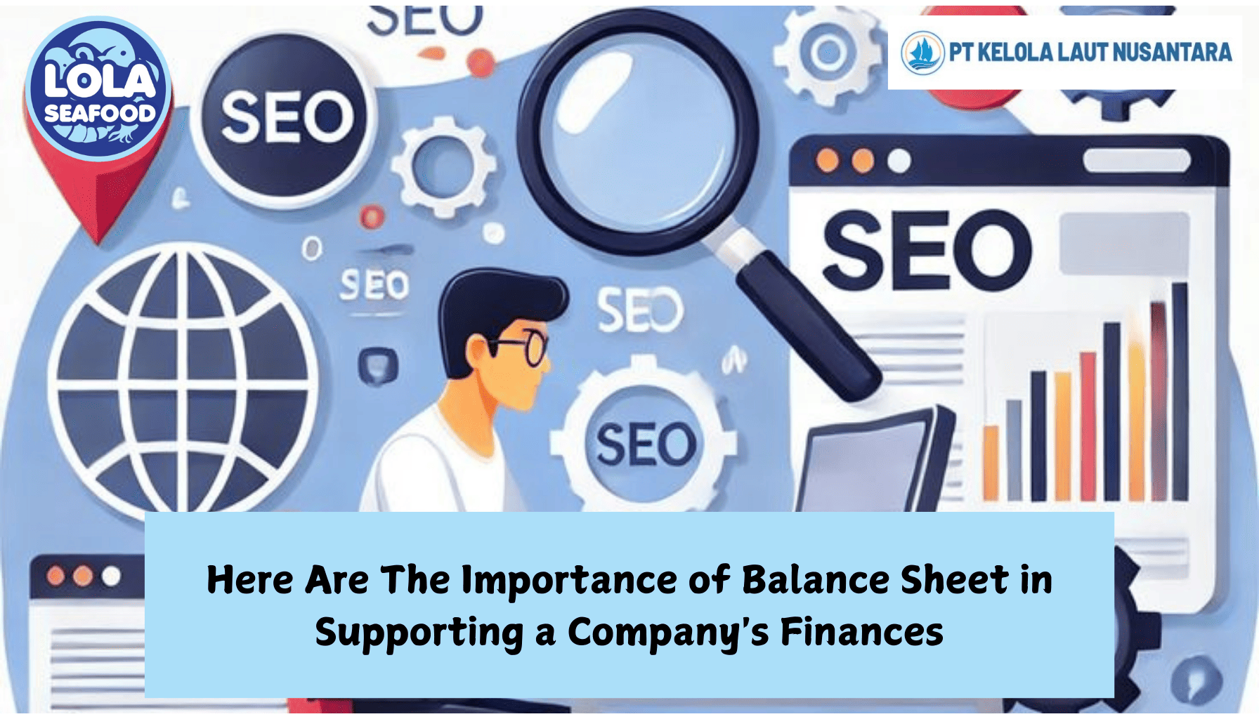 Here Are The Importance of Balance Sheet in Supporting a Company's Finances